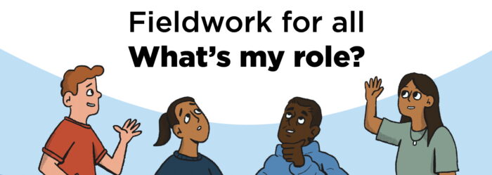 Fieldwork for all: What's my role (banner)